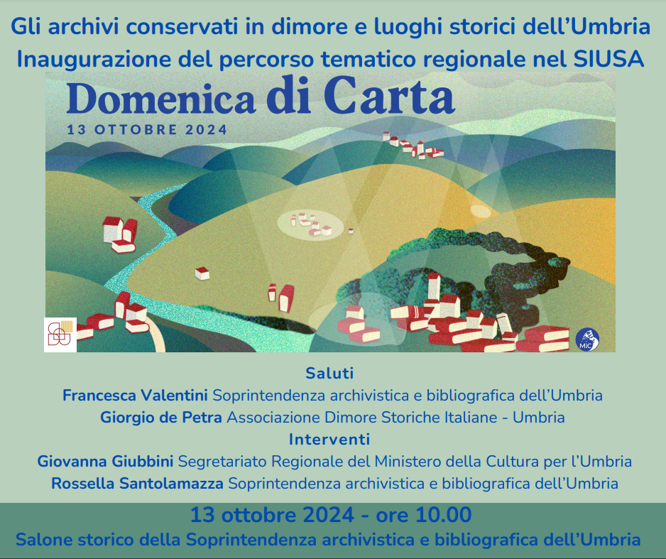 Domenica di carta – Gli archivi conservati in dimore e luoghi storici dell’Umbria. Inaugurazione del percorso tematico regionale nel SIUSA