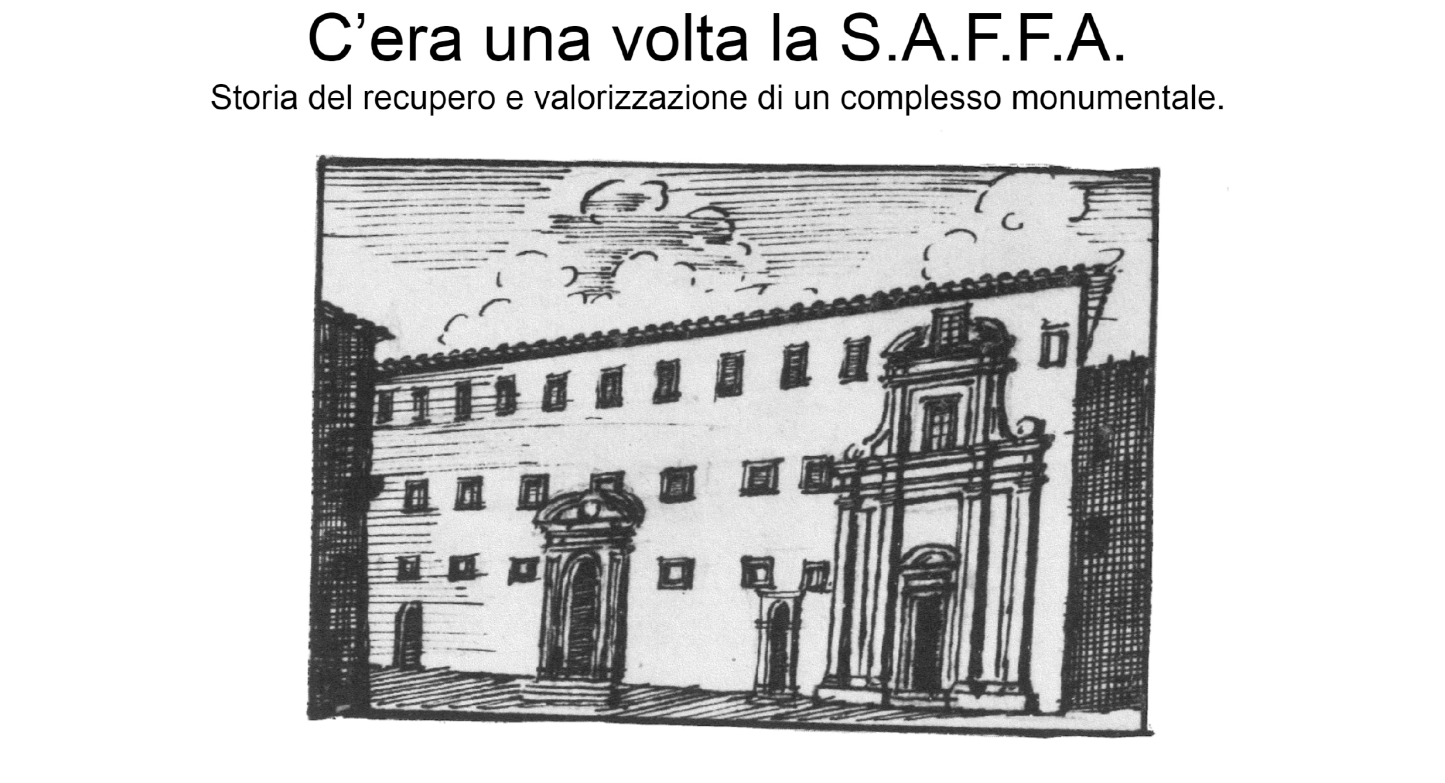 C’era una volta la S.A.F.F.A. Storia del recupero e valorizzazione di un complesso monumentale – Perugia 5 dicembre ore 16